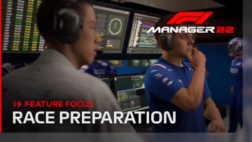 F1® Manager 2022 - Race Preparation - FEATURE FOCUS