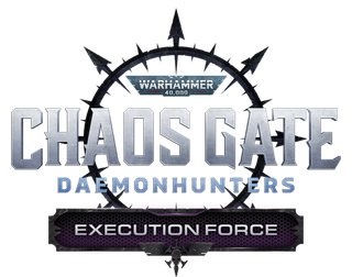 Warhammer 40,000: Chaos Gate - Daemonhunters - Execution Force